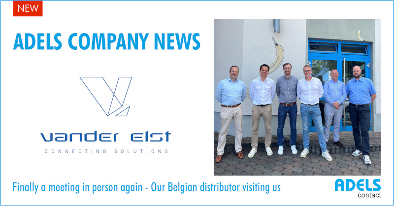 Finally a meeting in person again – Our Belgian distributor Vander Elst visiting Adels-Contact